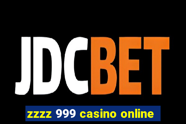 zzzz 999 casino online